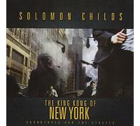 Childs, Solomon - King Kong Of Ny
