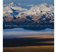 Childs/ Ward-Steinman/ Rehfeldt - Heaven To Clear When Day Did Close
