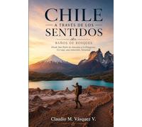 Chile a través de los Sentidos: Baños de Bosques