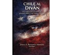 Chile al Diván: Una radiografía sarcástica de la identidad chilena y sus traumas heredados