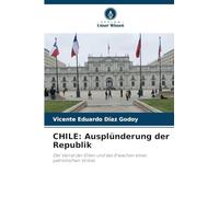 Cile – Saccheggio della Repubblica: Il tradimento delle élite e il risveglio di un popolo patriota