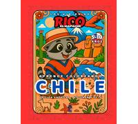 Chile - Libro de colorear educativo para niños (5-10 años) | Los Viajes de Rico el Mapache - Américas Vol. 9