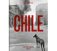 Chile: the photo archive 1973-1974