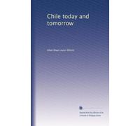 Chile today and tomorrow