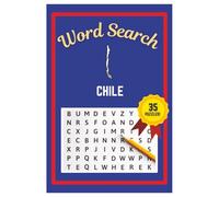 Chile Word Search Puzzle Book: Easy to read print | 6x9 inches | 35 Puzzles, 315 Words, 53 Pages | Gift for Country & Geography Lovers, Vacations, Road Trips, Holidays, & Free Time