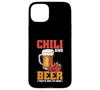Chili And Beer That's Why I'm Here Spicy Food Drink - Custodia per iPhone 15 Plus