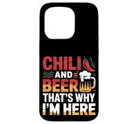 Chili And Beer That's Why I'm Here Spicy Food Drink --- Custodia per iPhone 15 Pro