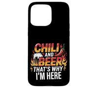 Chili And Beer That's Why I'm Here Spicy Food Drink ---- Custodia per iPhone 15 Pro Max