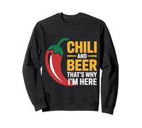 Chili And Beer That's Why I'm Here Spicy Food Drink |- Felpa