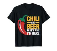 Chili And Beer That's Why I'm Here Spicy Food Drink |-- Maglietta