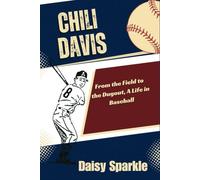 Chili Davis: From the Field to the Dugout, A Life in Baseball