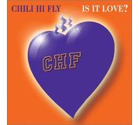 Chili Hi Fly - Is It Love / Take Me to the Disco