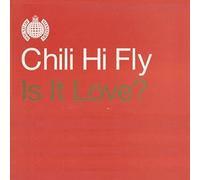 Chili Hifly - Is It Love?