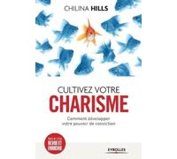 Chilina Hills Cultivez votre charisme (Tascabile)