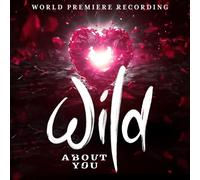 Chilina Kennedy Wild About You World Premiere Recording (CD)