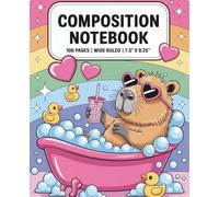 Chill Capybara Composition Notebook: The Cutest Chill Companion for Your Notes /Aesthetic Capybara Journal in Soft Pastel Vibes - Perfect for Teens, Students, and Kawaii Stationery Addicts!