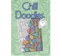 Chill Doodles: A Hand-Drawn Collection for Creative Relaxation