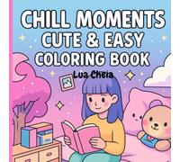 Chill Moments Cute & Easy Coloring Book