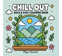 Chill Out - A Bold & Easy Coloring Book for Teens and Adults: 40 Simple Line Art Designs for Stress Relief