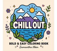 Chill Out Bold & Easy Coloring Book for Adults and Teens: 40 Calm Minimal Line Art Designs for Relaxation