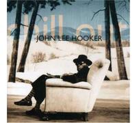 Chill Out by John Lee Hooker