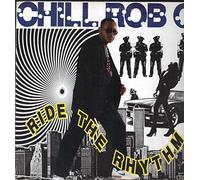 Chill Rob G - Ride the Rhythm
