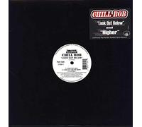 Chill Rob - Look Out Below / Higher