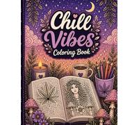 Chill Vibes Coloring Book: Cozy and Calm Designs for Stress Relief