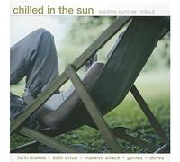 Chilled In The Sun by Various Artists (2004-06-25)