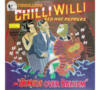 Chilli Willi And The Red Hot Peppers - Bongos Over Balham