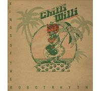 Chilli Willi And The Red Hot Peppers - Kings Of The Robot Rhythm