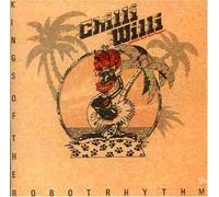 Chilli Willi & the Red Hot Pep - Kings of the Robot Rhythm