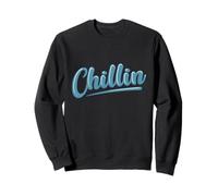 Chillin è ciò Che so Fare Meglio Felpa