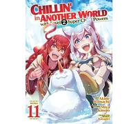 Chillin' in Another World with Level 2 Super Cheat Powers (Manga) Vol. 11