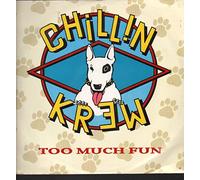 Chillin Krew - Too Much Fun (x2+1) [Vinyl Single]