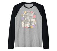 Chillin' with My Nursing Home-ies Infermiera badante - Maglia con Maniche Raglan