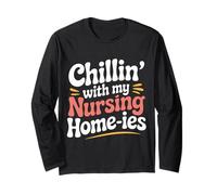 Chillin' with My Nursing Home-ies - Maglia a Manica