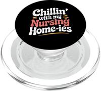 Chillin' With My Nursing Home-ies - PopSockets PopGrip per MagSafe