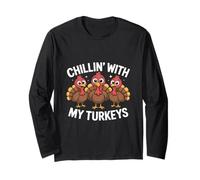 Chillin With My Turkeys Ringraziamento Maglia a Manica