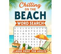 Chilling on the Beach Large Print Word Search for adults: Large Print Word Puzzles for Beach Relaxation and Travel Fun