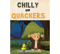 CHILLY and QUACKERS