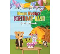 Chilly and Quackers and Mouse Muddy's BIRTHDAY BASH