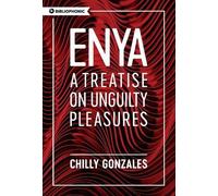 Chilly Gonzales Enya (Tascabile) Bibliophonic