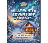 Chilly Winter Adventure: jumbo print cozy winter word search puzzles with Christmas, and Festive Themes for Adults and Seniors - Relaxing Holiday Activity