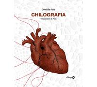 Chilografia. Vorace storia di Palla. Nuova ediz. - Pirro Domitilla