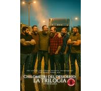 Chilometri del desiderio - La trilogia: Erotismo gaybear sulla strada - camionisti, corpi veri e la trilogia completa del desiderio
