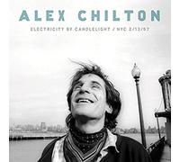 Chilton Alex - Electricity By Candlelight - Nyc 2/13/97