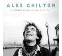 Chilton, Alex - Electricity By Candlelight - Nyc 2/13/97