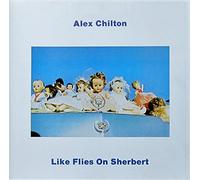 Chilton,Alex - Like Flies on Sherbert