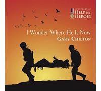 Chilton, Gary - I Wonder Where He Is Now